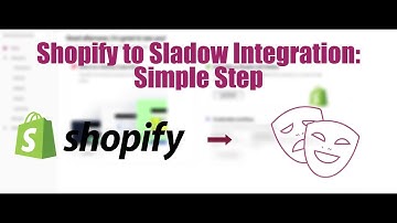 How to Integrate Sladow with Shopify: Official Step-by-Step Guide