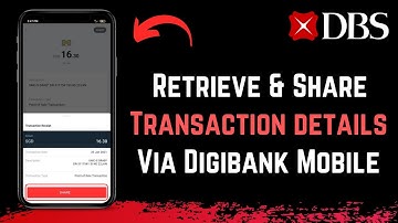 How to Retrieve and Share your Transaction Details | DBS Bank digibank Mobile