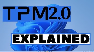 Trusted Platform Module (TPM) Explained Windows 11 - Why You Need It?