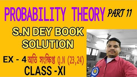 PROBABILITY THEORY//CLASS -XI//S.N DEY BOOK SOLUTION//PART 11