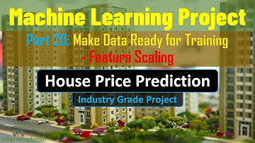 #20 Feature Scaling | House Price Prediction Machine Learning Project