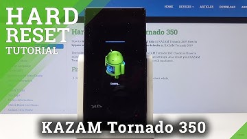 HARD RESET KAZAM Tornado 350 - Factory Reset by Settings