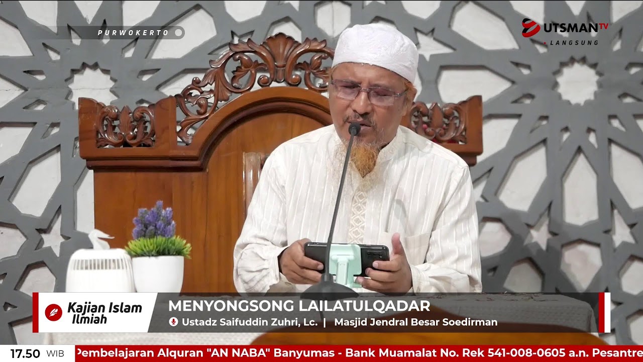Menyongsong Lailatulqadar - Ustadz Saifuddin Zuhri, Lc.
