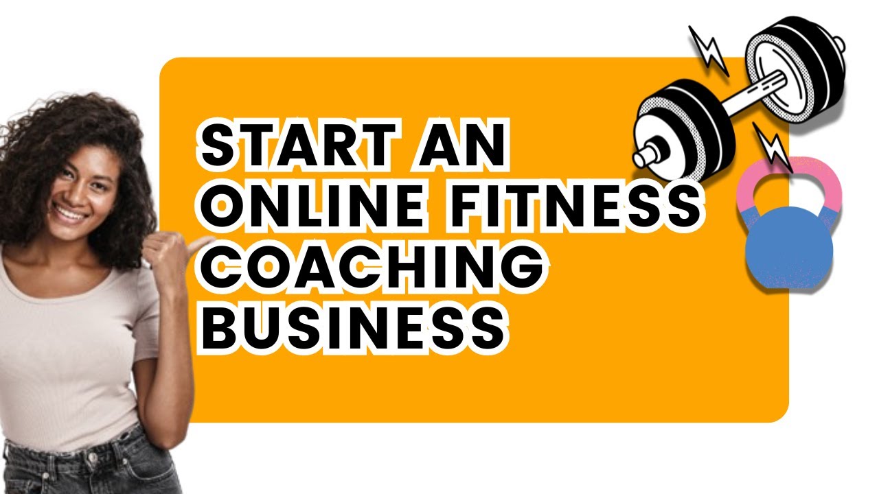 How to Start an Online Fitness Coaching Business - YouTube
