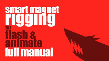 Smart Magnet Rigging for Flash and Animate - Full Manual SMR