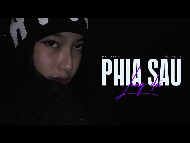 KANIEZ - PHIA SAU LUNG DOI w/ QUYNH ( Prod by THAIBEATS ) class=