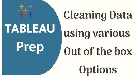 Tableau Prep Builder Tutorial for absolute Beginners | Cleaning Data