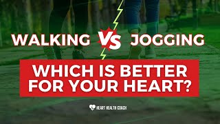 Walking or Jogging: Which is better for your heart?