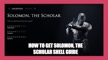 How to Guide - How to Get Soloman, The Scholar | Mortal Shell