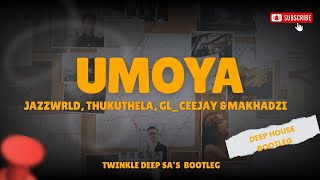Jazzwrld Thukuthela Gl Ceejay U0026 Makhadzi umoya twinkle Deep Sas Bootleg