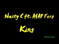 Nasty C - King ft  A$AP Ferg Lyrics