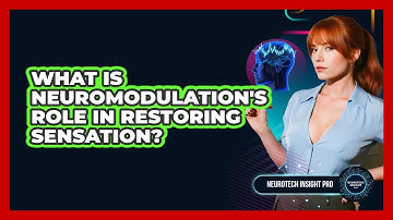 What Is Neuromodulation