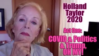 DP/30: Holland Taylor, Act One: COVID and Politics and Trump, OH MY!