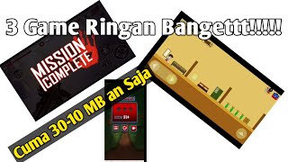3 Game Ringan Bangettt!!! cuma 10-30 MB saja
