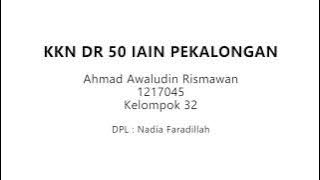 Video Komunitas KKN DR 50 IAIN PEKALONGAN Kelompok 32 Ahmad Awaludin Rismawan 1217045