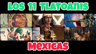 LOS 11 TLATOANIS MEXICAS HUEY TLATOANIS