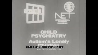 Child Psychiatry Autisms Lonely Children 1964 Austism Awareness Educational Film Sm10025
