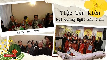 Tiệc Tân Niên 2024 Hội Quảng Ngãi Bắc Cali - Phần 1