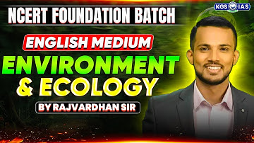 NCERT FOUNDATION BATCH | English Medium Environment & Ecology | by Rajvardhan Sir