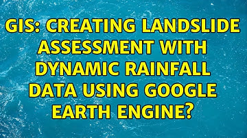 GIS: Creating landslide assessment with dynamic rainfall data using Google Earth Engine?