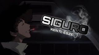 KEN - SIGURO (ft. ESZE)