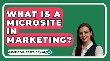 What Is A Microsite In Marketing? - AssetsandOpportunity.org