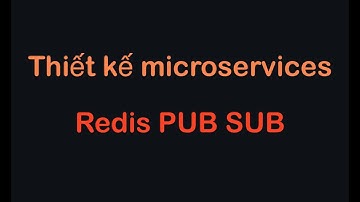 Thiết kế microservices với nodejs và redis pub sub ai cũng hiểu | REDIS VS NODEJS MICROSERVICES