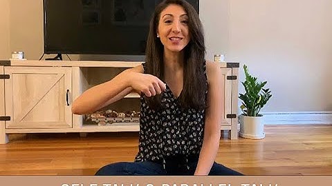 Self Talk & Parallel Talk: Strategies for Caregivers to Model and Facilitate Language