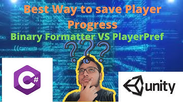 Best Way to Save Player Progress || Binary Formatter VS PlayerPref || Versus Series