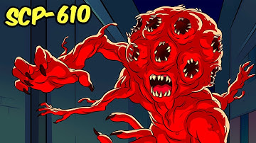 SCP-610 The Flesh That Hates