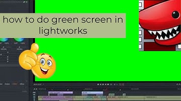 how to do green screen in lightworks