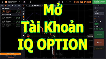 Hướng Dẫn Mở Tài Khoản $1000 IQ Option MIỄN PHÍ | Nạp Tiền, Rút Tiền với IQOPTION