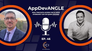 Real-Time Data Access for AI Apps: Starburst CEO on Query Engines | AppDevANGLE