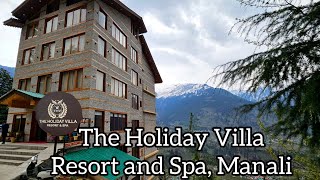 The Holiday Villa Resort and Spa, Manali| Full resort tour in 4k| Best resort in Manali