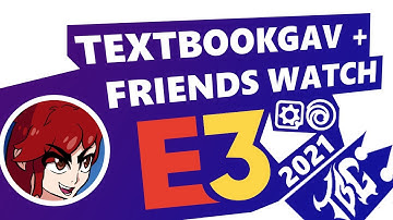 E3 2021 REACTIONS with TEXTBOOKGAV and FRIENDS (Day 1: Ubisoft, Devolver Digital, and Gearbox)