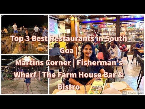 Best Restaurants in SOUTH GOA | Martins Corner | Fisherman's Wharf | The Farm House Bar & Bistro