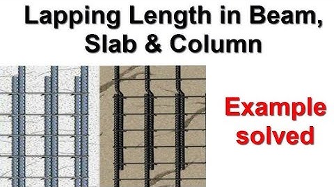 Lapping Formula for Beam Column and Slab   24D   45D and 50D  for Lapping Length   Slab Beam Column