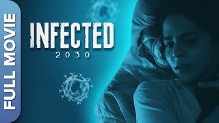 INFECTED 2030 | Hindi Full Movie |  An Eros Now Original Film | Chandan P. Singh & Noyrika Bhateja