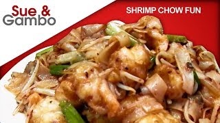 Shrimp Chow Fun Flat Rice Noodles Stir Fry