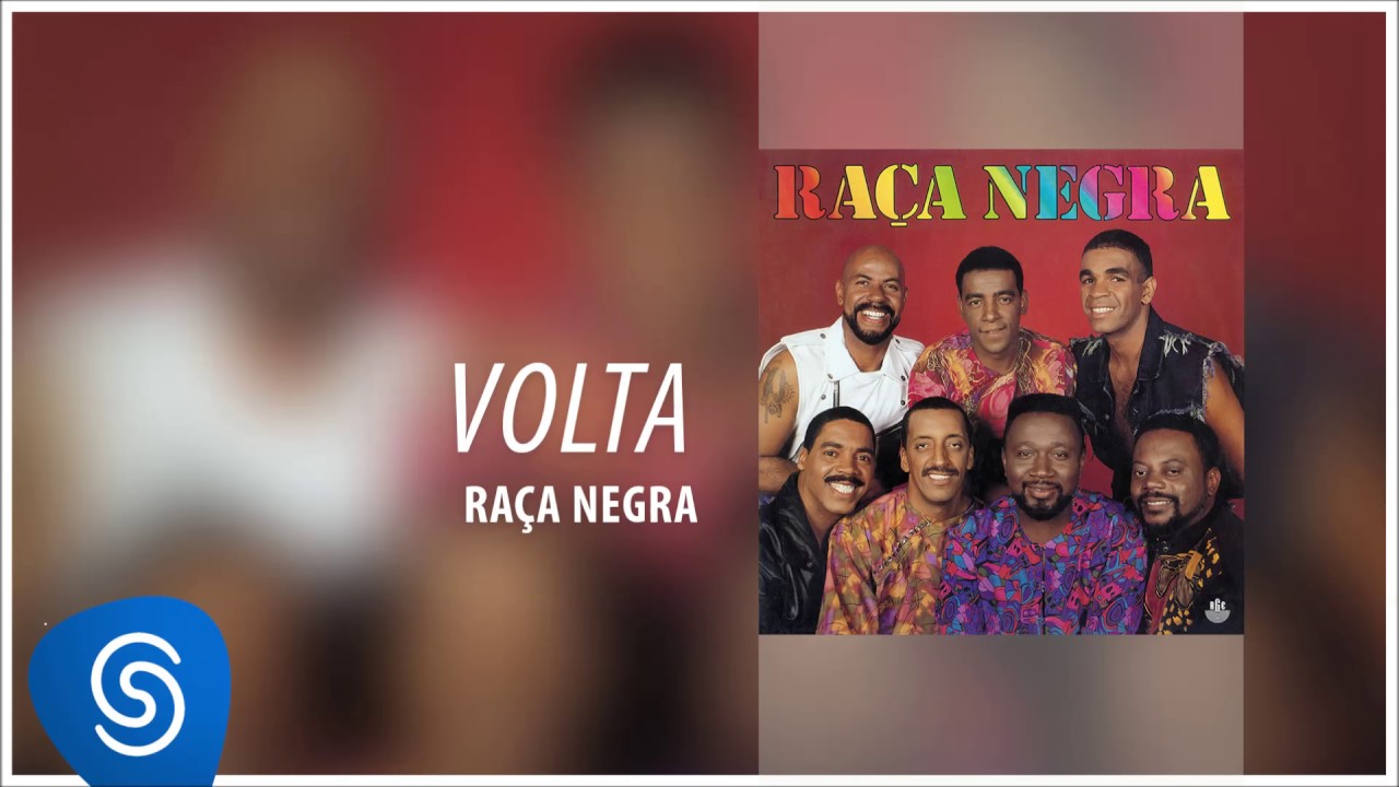 Raa Negra   Volta Raa Negra Vol 5 udio Oficial