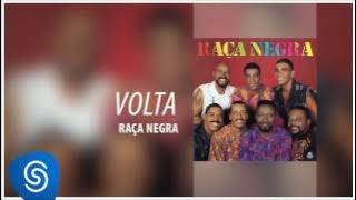 Raça Negra - Volta (Raça Negra, Vol. 5) [Áudio Oficial]