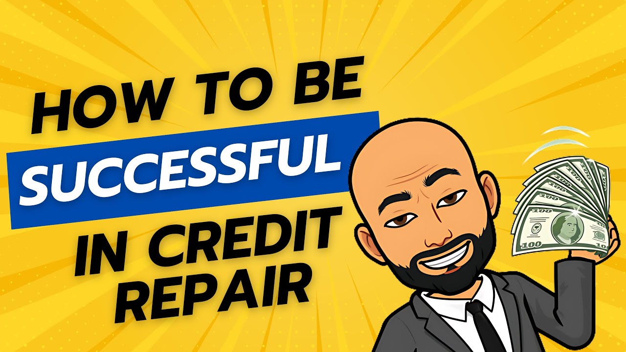 How To Be Successful In Credit Repair - YouTube