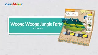 [Making CUBICOMAKER] UA-3-1 Wooga Wooga Jungle Party!