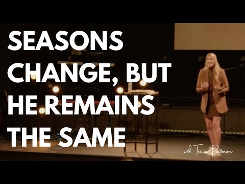 Seasons Change, He Remains the Same // Anthem Women's Encounter 2022