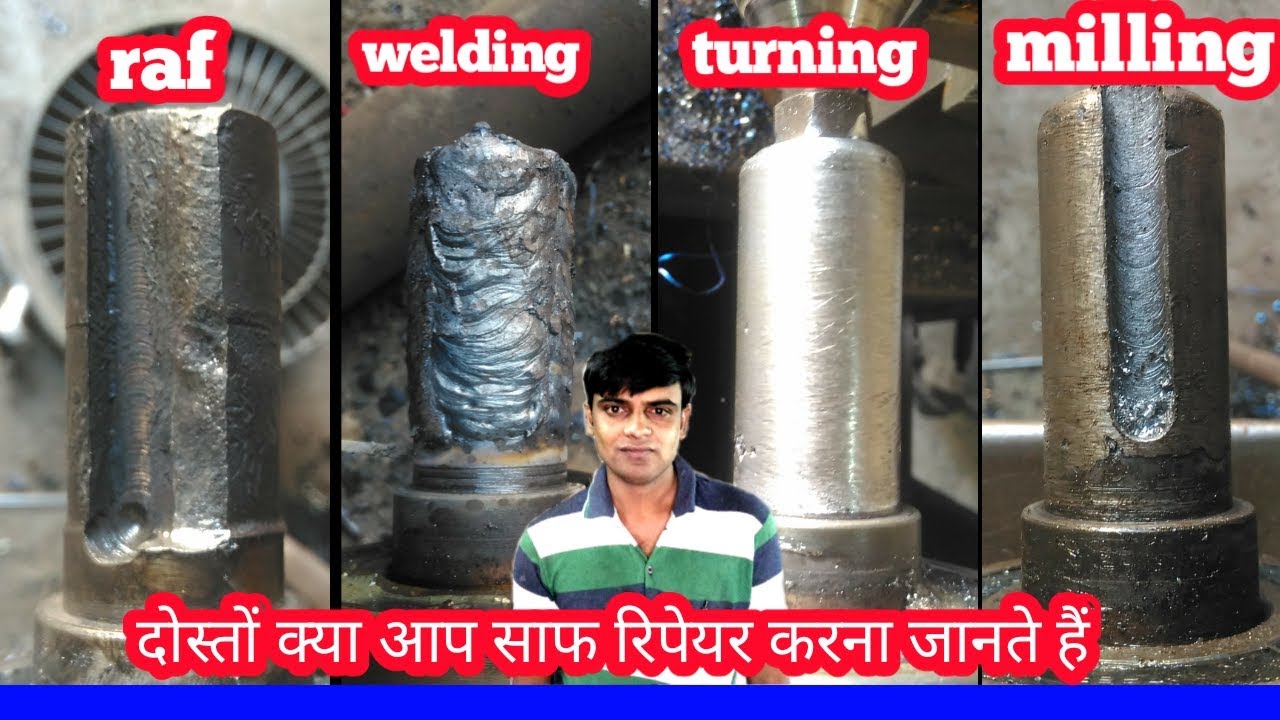 How to welding turning milling and soft repairing YouTube