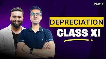 DEPRECIATION | Part-1 | Accounts | Class-11 | ISC | CBSE | HSC | PRASHANT SIR |Shubham Jagdish