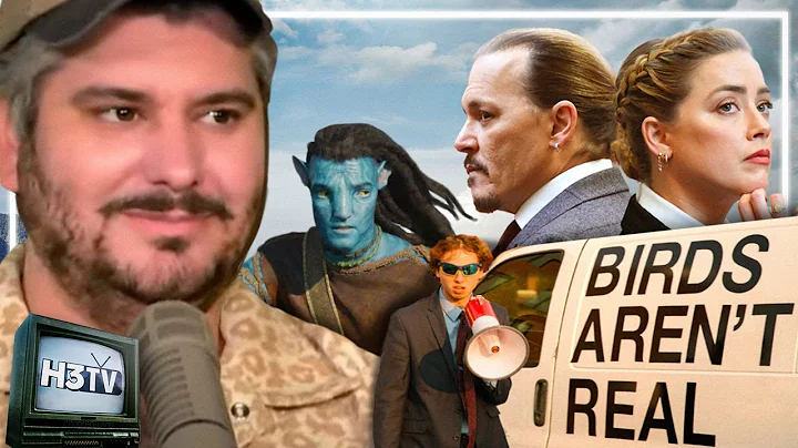 Birds Aren't Real Founder Calls In, Amber Heard vs Johnny Depp, Avatar 2 - H3TV #35 - DayDayNews