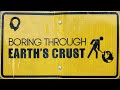 Boring Through The Earth's Crust