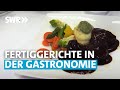 Fertiggerichte in der Gastronomie - Die Wahrheit über Restaurants | SWR betrifft