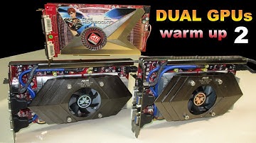 ATi and NVIDIA DUAL GPUs warm up - Part 2 - RETRO Hardware